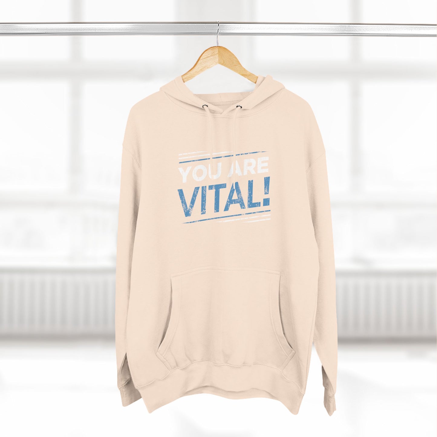 Hoodie You Are Vital