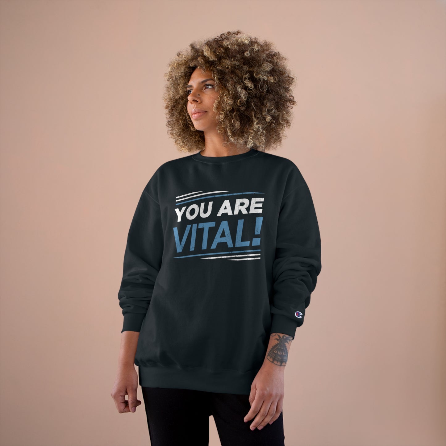 Champion You Are Vital Sweatshirt